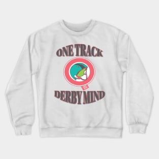 Roller Derby Pivot - One Track Derby Mind Crewneck Sweatshirt